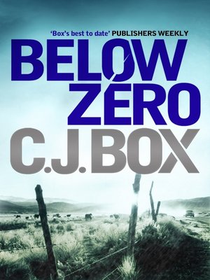 Below Zero By C J Box 183 Overdrive Ebooks Audiobooks
